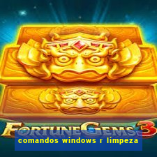 comandos windows r limpeza